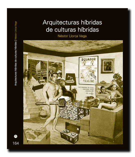 Book cover. "Arquitecturas híbridas de culturas híbridas" by Néstor Llorca Vega Book cover. "Arquitecturas híbridas de culturas híbridas" by Néstor Llorca Vega