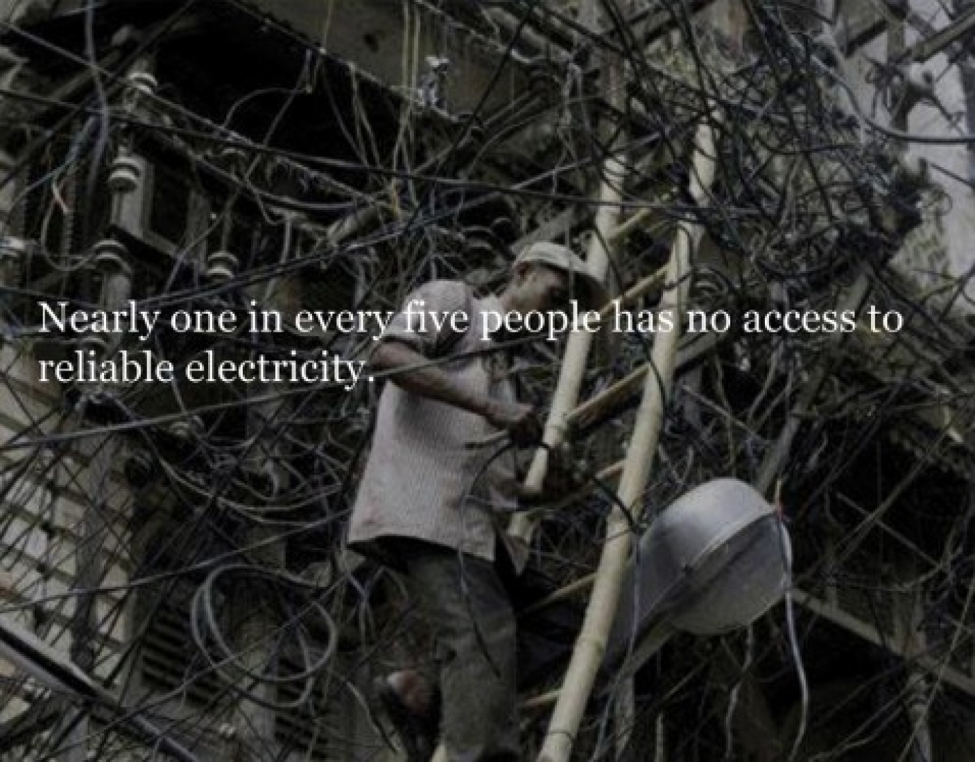 Almost one in five people does not have access to controlled electricity.