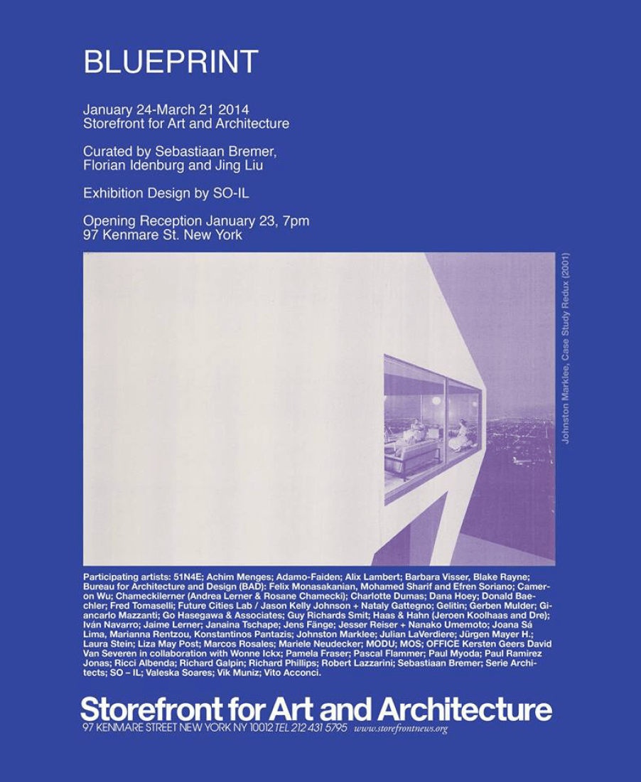 Poster. Blueprint. Storefront for Art and Architecture. Curated by Sebastiaan Bremer and Florian Idenburg & Jing Liu of SO-IL. 